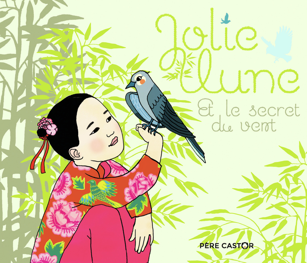 Jolie Lune et le secret du vent - Mary-Hélène Sarno, Ilya Green - PERE CASTOR