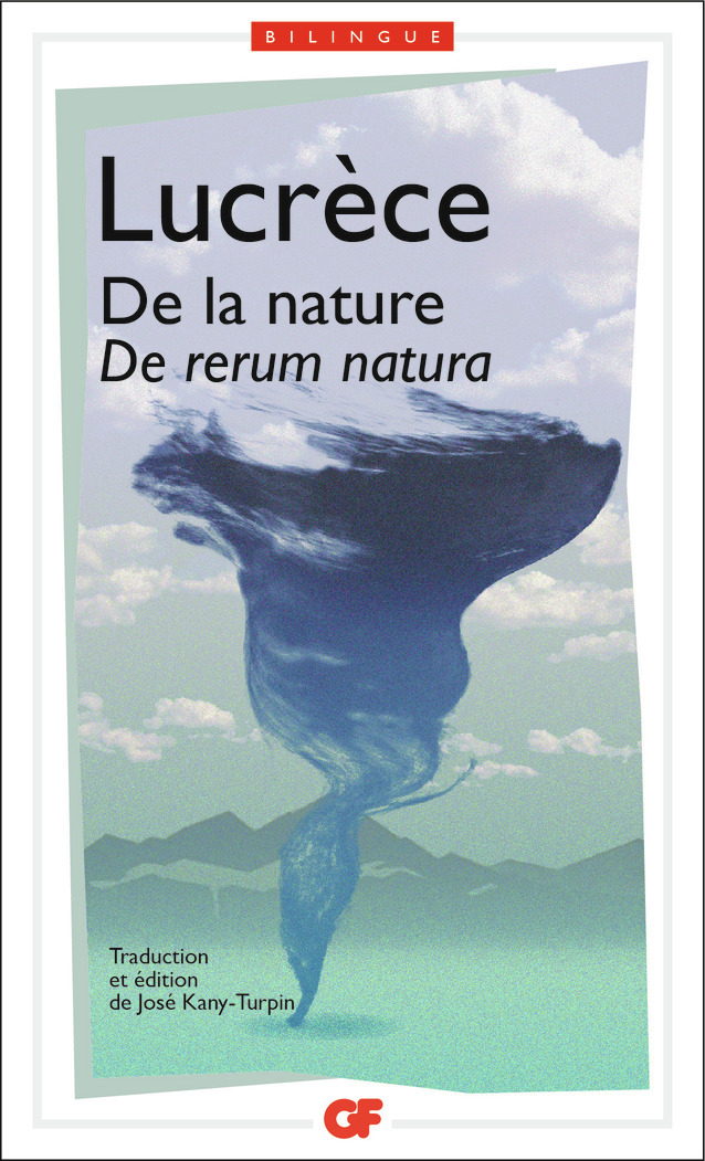 De la nature (De rerum natura) -  Lucrèce, José Kany-Turpin - FLAMMARION