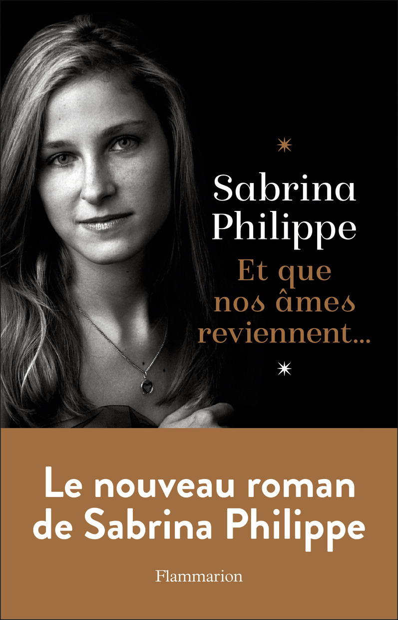 Et que nos âmes reviennent... - Sabrina Philippe - FLAMMARION