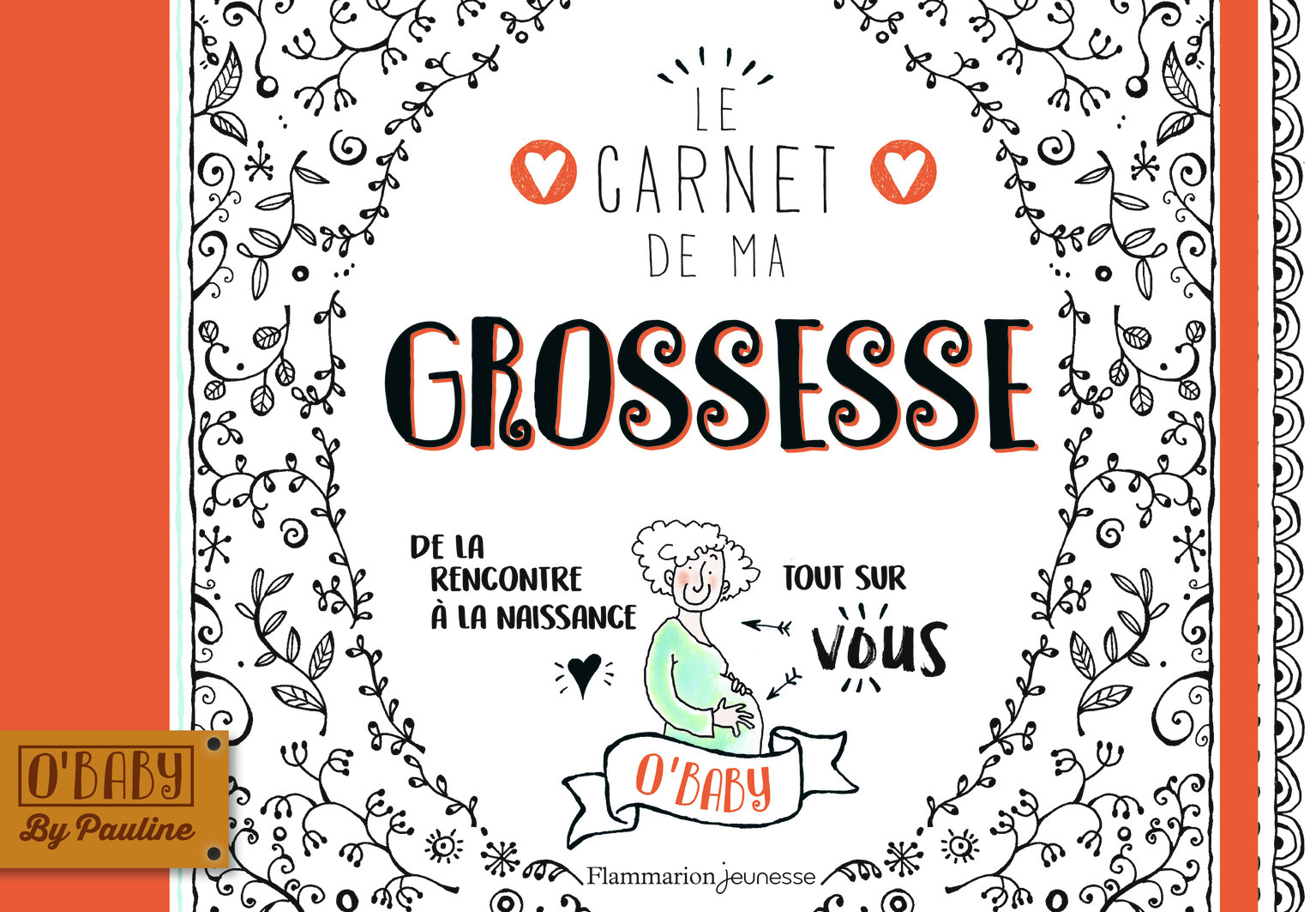 O'Baby - Le carnet de ma grossesse - Pauline Oud, Catherine Tron-Mulder - PERE CASTOR