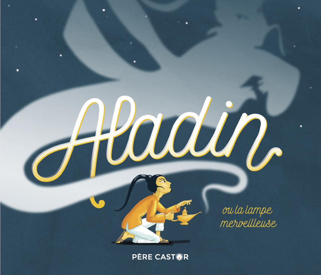 Aladin ou La lampe merveilleuse -  Kochka, Madeleine Brunelet - PERE CASTOR