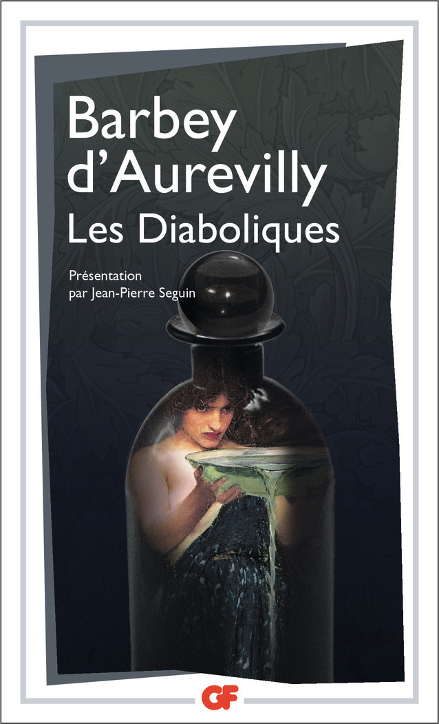 Les Diaboliques - Jules Barbey d'Aurevilly, Jean-Pierre Seguin - FLAMMARION