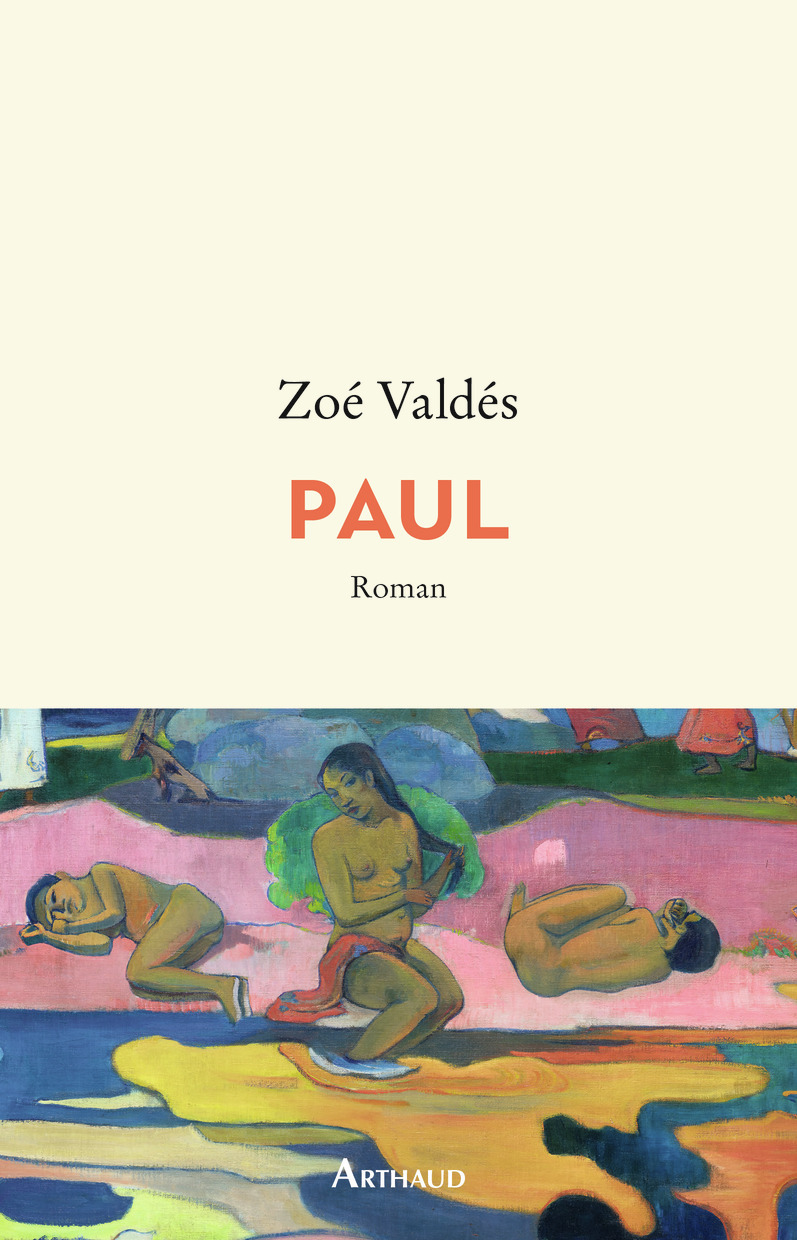 Paul - Zoé Valdés, Aymeric Rollet - ARTHAUD