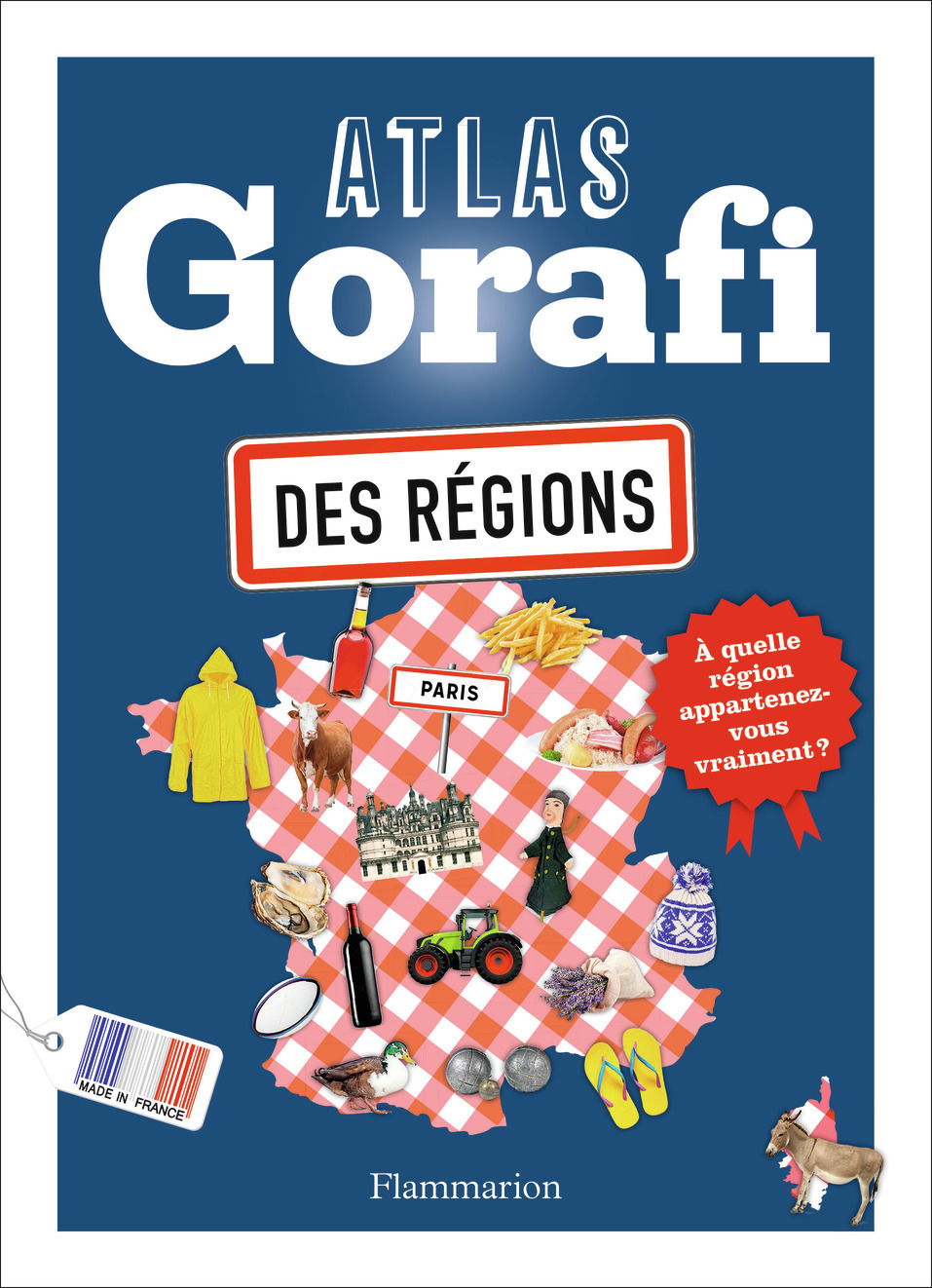 Atlas Gorafi des régions - Jean-François Buissière - FLAMMARION