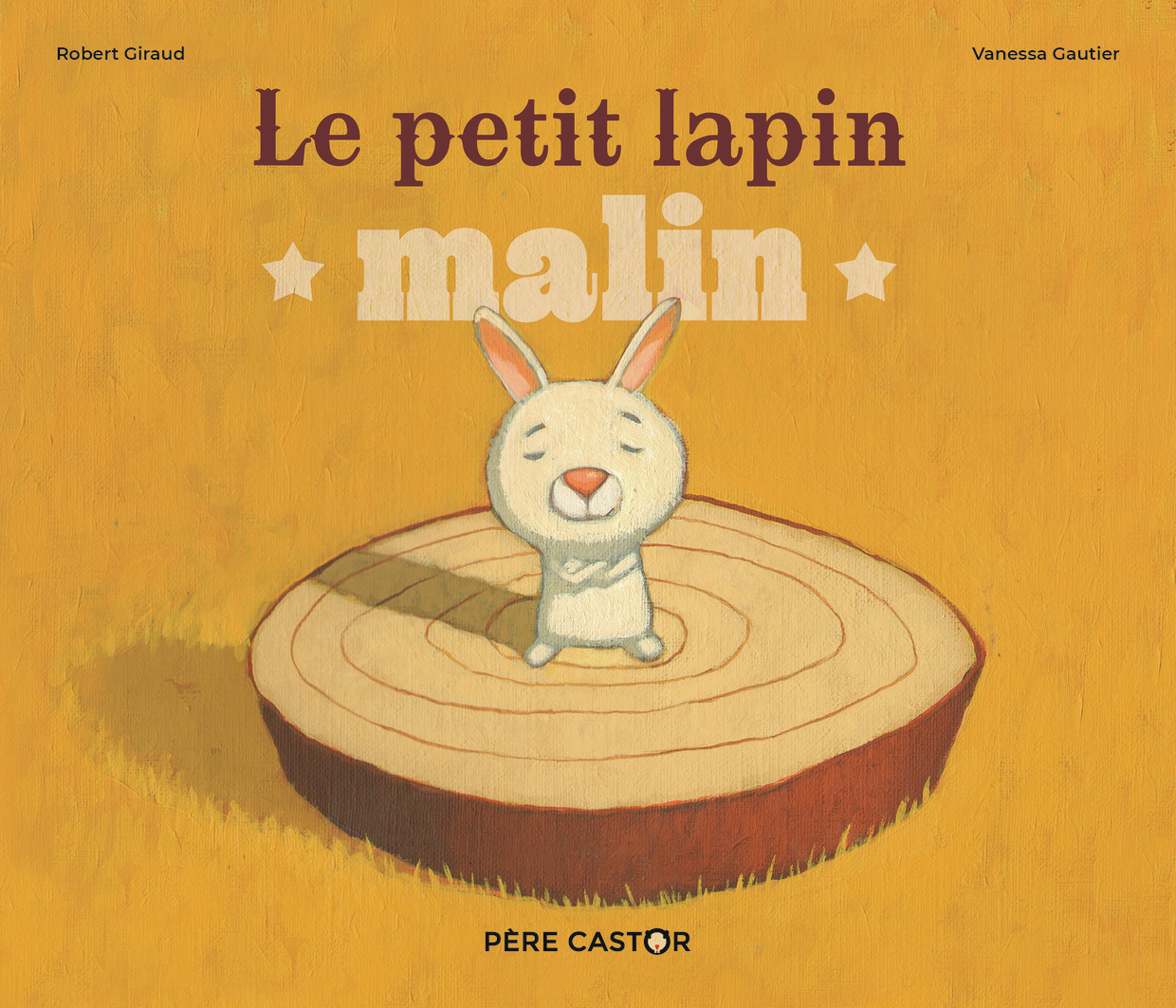 Le Petit Lapin malin - Robert Giraud, Vanessa Gautier - PERE CASTOR