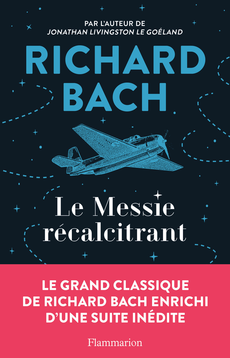 Le Messie récalcitrant - Richard Bach, Pierre Guglielmina, Guy Casaril - FLAMMARION