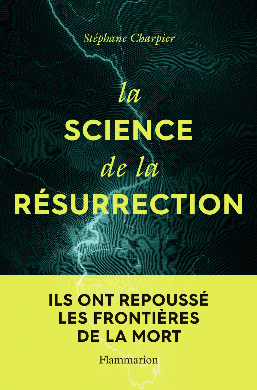 La science de la résurrection - Stéphane Charpier - FLAMMARION