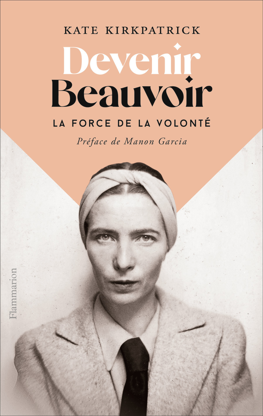 Devenir Beauvoir - Kate Kirkpatrick, Manon Garcia, Clotilde Meyer - FLAMMARION