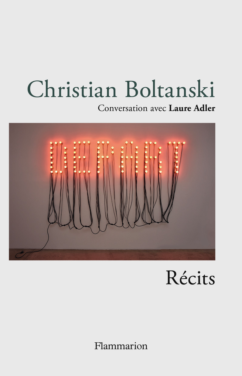 Christian Boltanski - Récits - Laure Adler, Christian Boltanski - FLAMMARION