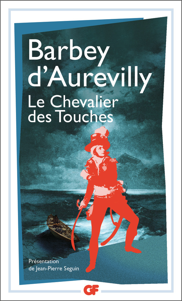 Le Chevalier des Touches -  BARBEY D'AUREVILLY, Jean-Pierre Seguin - FLAMMARION