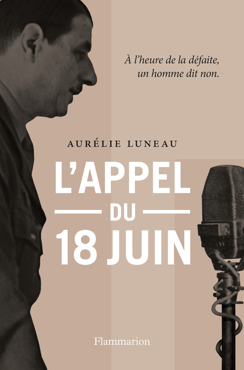 L'Appel du 18 juin - Aurelie Luneau - FLAMMARION