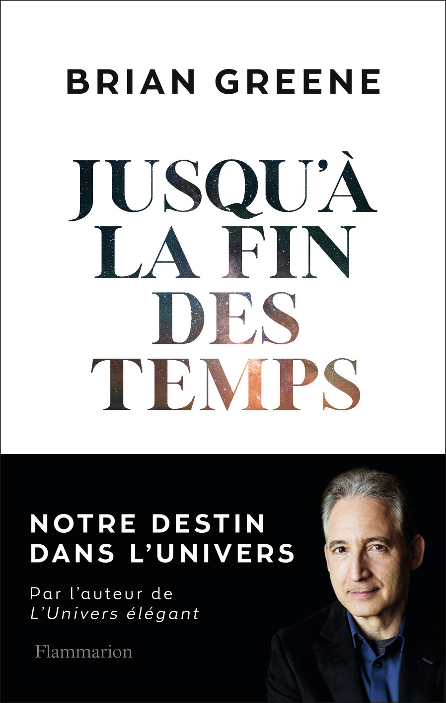 Jusqu'à la fin des temps - Brian Greene, René Cuillierier - FLAMMARION