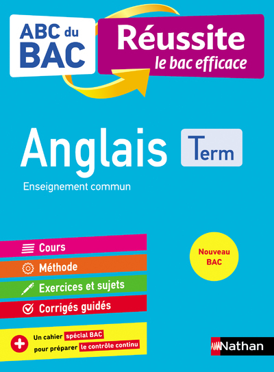 ABC du BAC Réussite Anglais Term - Enseignement commun - Clémence Arnette - NATHAN