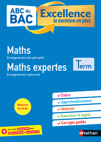 ABC BAC Excellence Maths&Maths Expertes Terminale - Christian Lixi, Gérard Chassard - NATHAN