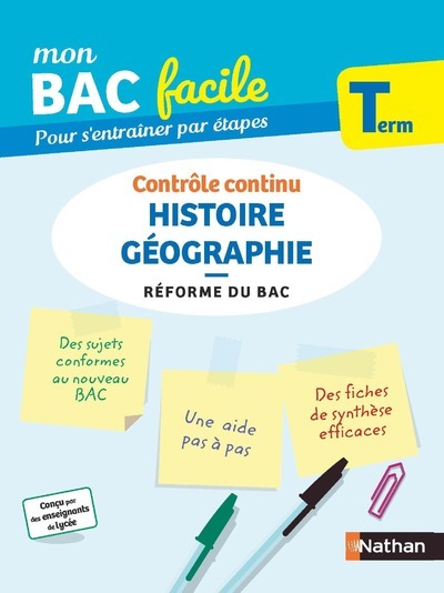 Mon BAC Facile Histoire Géographie Terminale - Laetitia Benbassat, Fredéric Fouletier, Adèle Gaillot, Pascal Jezequel, Servane Marzin, Garance Ouazine, Alain Rajot, Evelyne Soumah, Cécile Vidil - NATHAN