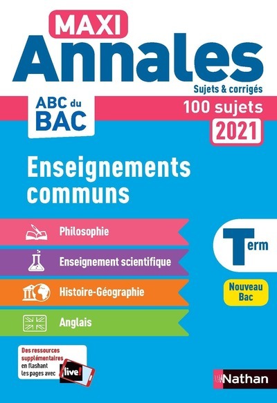 Enseignements communs - Maxi Annales - BAC 2021 - Sujets & corrigés - Collectif Collectif - NATHAN