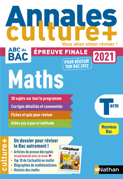 Annales BAC 2021 Maths Terminale - Culture + - Julien Besson, Luis Mateus, Mickaël Vedrine - NATHAN