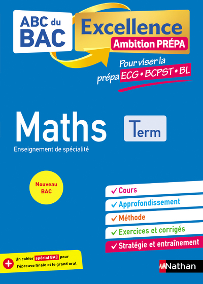 ABC BAC Excellence - Maths prépa ECG/BCPST/BL Term - Christian Lixi, Gérard Chassard - NATHAN