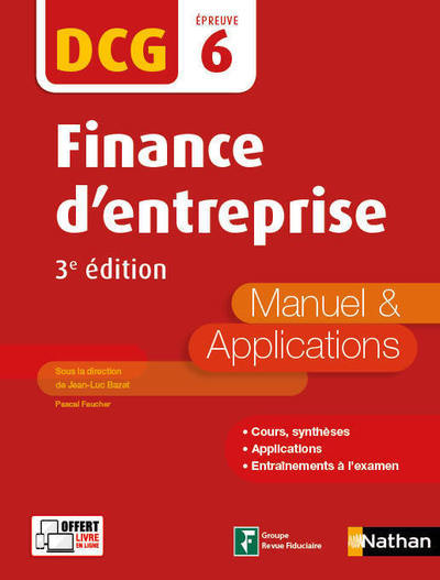 Finance d'entreprise - DCG - Epreuve 6 - Manuel et applications 2017 - Jean-Luc Bazet, Collectif Collectif, Pascal Faucher - NATHAN