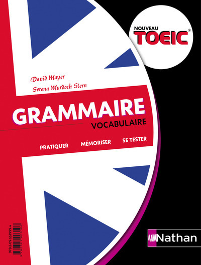 Grammaire Vocabulaire - TOEIC - 2017 - Serena Murdoch-Stern, David Mayer - NATHAN