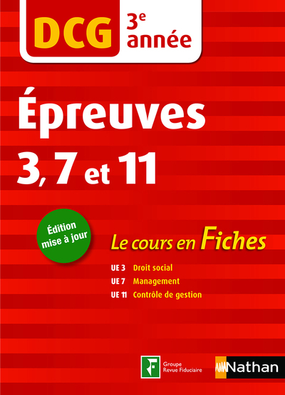 DCG 3e année Epreuves 3-7-11 (Le cours en fiches par année) 2018 - Carole Beau, Nathalie Claret, Pierre Gensse, Nathalie Hector, Claire Morin - NATHAN