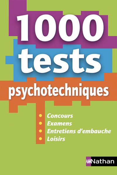 1 000 Tests psychotechniques (Concours/examens/Entretiens d'embauche/Loisirs) - 2019 - Élisabeth Simonin - NATHAN