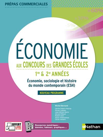 Économie aux concours des grandes écoles - 1ère et 2ème années 2021 - Michel Bernard, Cécilia Debeix-Hauray, Gérard Pehaut, Olivier Leblanc, J-M. Morin, Robert Soin, Cécile Volaire, Alexis Trémoulinas - NATHAN