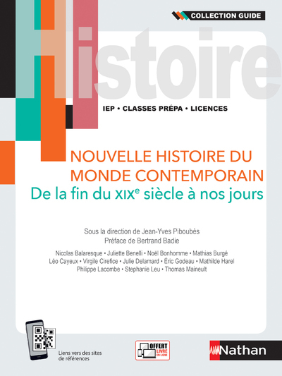 Nouvelle histoire du monde contemporain - De la fin du XIXe siècle à nos jours - Guide 2021 - Jean-Yves Piboubes, Nicolas Balaresque, Juliette Bonelli, Noël Bonhomme, Mathias Burge, Léo Cayeux, Virgile Cirifice, Julie Delamard, Éric Godeau, Mathilde Harel