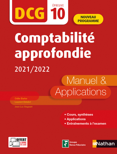 Comptabilité approfondie 2020/2021 - DCG - Epreuve 10 - Manuel et applications - édition 2021-2022 - Odile Barbe, Laurent Didelot, Jean-Luc Siegwart - NATHAN