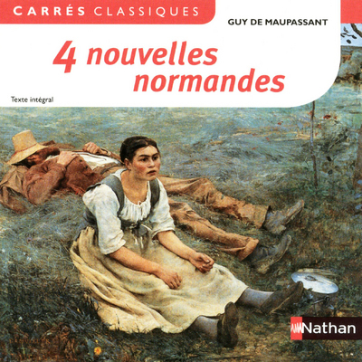 4 Nouvelles Normandes - Maupassant - 43 - Véronique Joubert-Fouillade, Guy de Maupassant - NATHAN