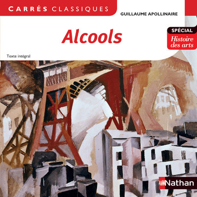 Alcools - Apollinaire - 85 - Guillaume Apollinaire, Laurent Zimmermann - NATHAN Alcools - Apollinaire - 85 - Guillaume Apollinaire, Laurent Zimmermann - NATHAN