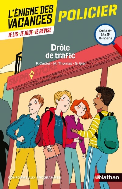 L'énigme des vacances de la 6ème à la 5ème Drôle de trafic - Florence Cadier, Martine Thomas, Gilbert Gie, Jérôme Brasseur - NATHAN