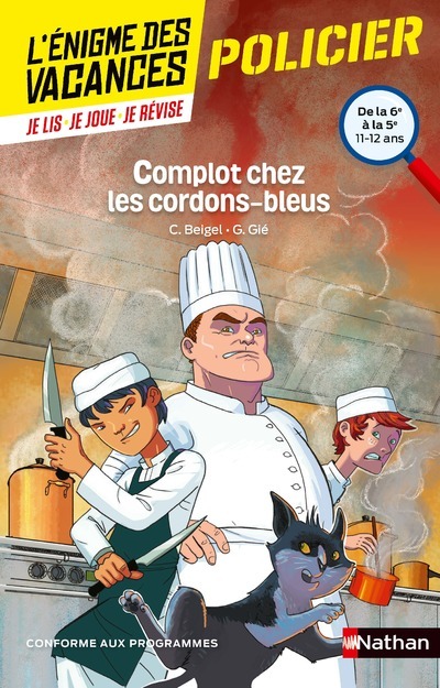 L'énigme des vacances De la 6e à la 5e Complot chez les cordons-bleus - Christine Beigel, Véronique Corgibet, Gilbert Gie, Benjamin Lebègue - NATHAN