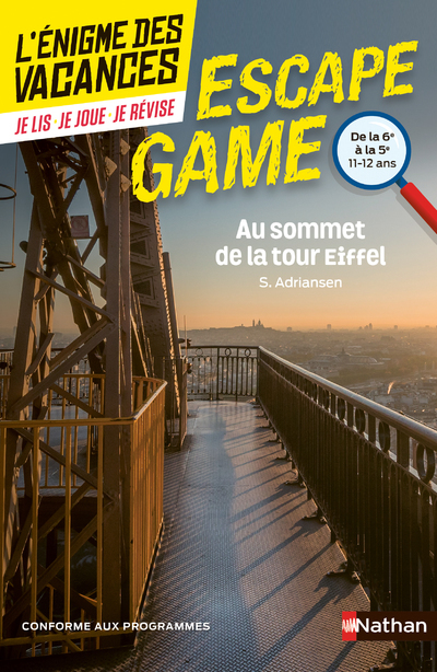 Enigme des vacances Escape game 6e-5e Au sommet de la Tour Eiffel - Sophie Adriansen - NATHAN