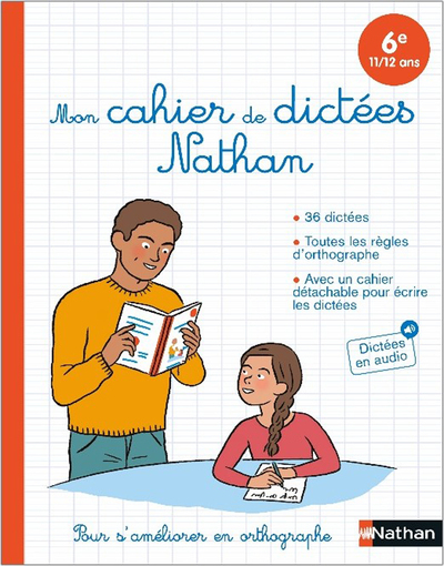 Mon cahier de dictées Nathan - 6e (11/12 ans) - Bruno Fazio - NATHAN