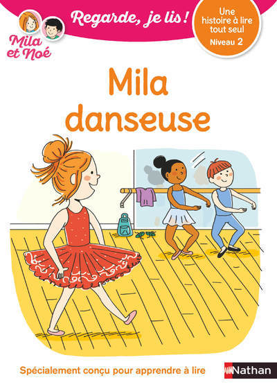 Regarde je lis! Une histoire à lire tout seul - Mila danseuse Niv2 - Éric Battut, Marion Piffaretti - NATHAN