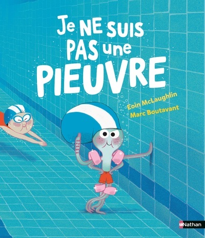 Je ne suis pas une pieuvre - Marc Boutavant, Eoin McLaughlin - NATHAN