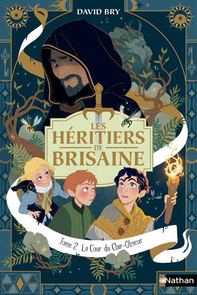 Les héritiers de Brisaine - tome 2 La Cour du Clair-Obscur - David Bry, Noémie Chevalier - NATHAN