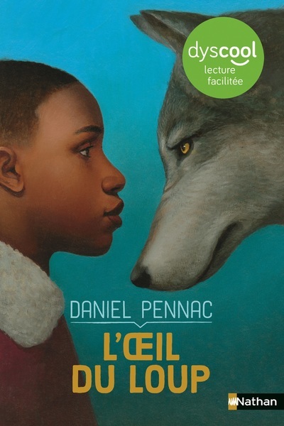 L'oeil du loup - dyscool - Daniel Pennac, François Roca - NATHAN