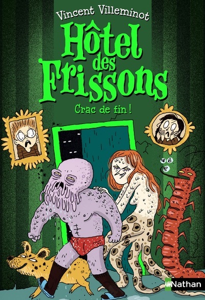 Hôtel des frissons - tome 10 Crac de fin ! - Vincent Villeminot, Joëlle Dreidemy - NATHAN