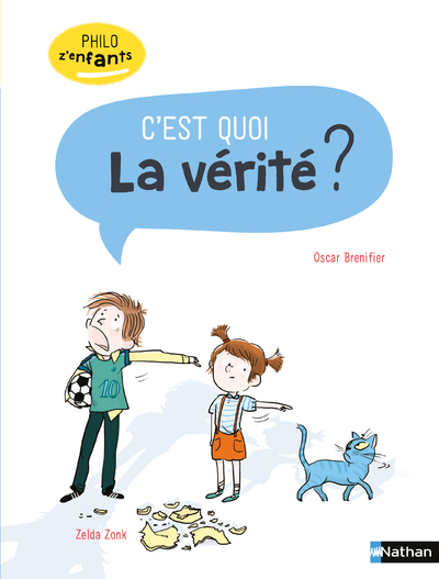 C'est quoi la vérité ? - Oscar Brenifier, Cécile Jugla, Zelda Zonk - NATHAN