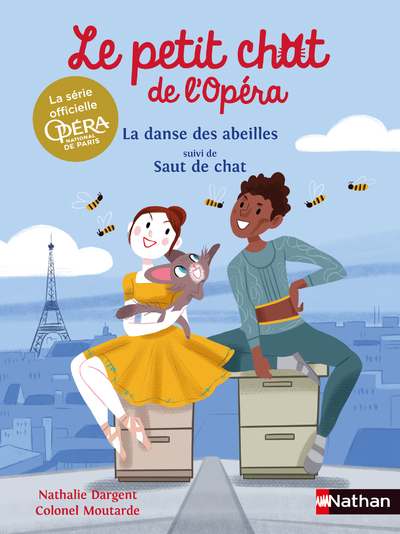 Le petit chat de l'Opéra : La danse des abeilles suivi de Saut de chat - Nathalie Dargent, Colonel Moutarde - NATHAN