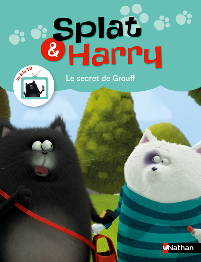 Splat et Harry - tome 7 Le secret de Grouff - Ségolène Basso Brusa, Franck Henry, Rob Scotton - NATHAN