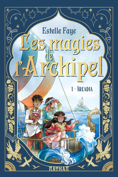 Les magies de l'archipel T01 : Arcadia - Estelle Faye, Sanoe Sanoe - NATHAN