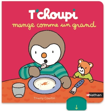 T'choupi mange comme un grand - Thierry Courtin - NATHAN