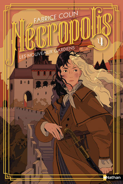 Nécropolis - tome 4 Les nouveaux gardiens - Fabrice Colin, Juliette Brocal - NATHAN