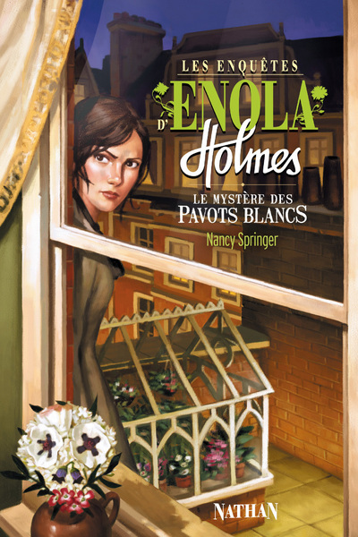 Les Enquêtes d'Enola Holmes 3: Le mystère des pavots blancs - Nancy Springer, Raphaël Gauthey, Rose-Marie Vassallo-Villaneau - NATHAN