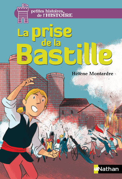 La prise de la Bastille - Hélène Montardre, Glen Chapron - NATHAN