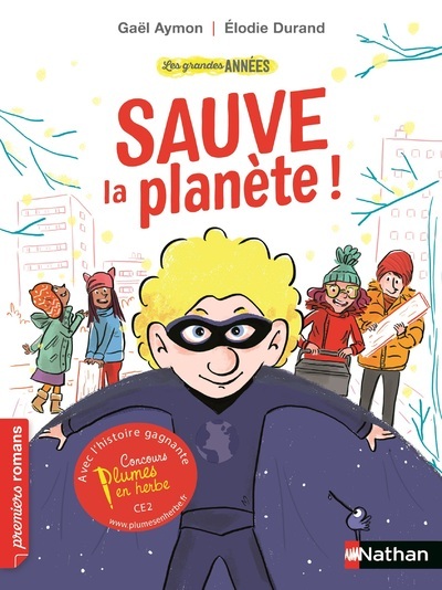 Les Grandes années:Sauve la planète - Gaël Aymon, Élodie Durand - NATHAN