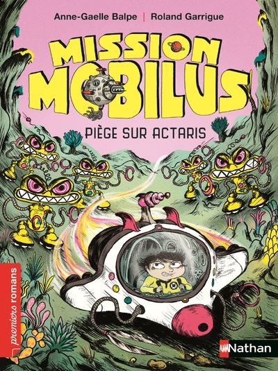 Mission Mobilus - Piège sur Actaris - Anne-Gaëlle Balpe, Roland Garrigue - NATHAN